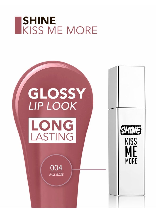 Shine Kiss Me More Liquid Lipstick – 004 Fall Rose – High-Shine Liquid Lipstick, High Pigment, Smooth Comfortable Wear, Long-Lasting Glossy Finish 004-FALL ROSE - image 6