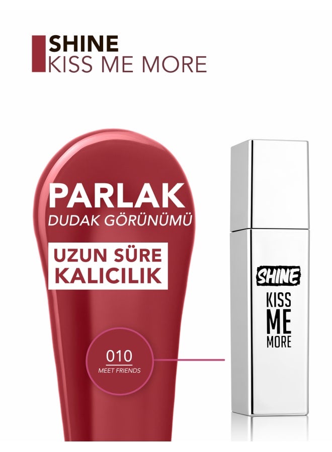 Shine Kiss Me More Liquid Lipstick – 010 Meet Friends – High-Shine Liquid Lipstick, High Pigment, Smooth Comfortable Wear, Long-Lasting Glossy Finish 010-MEET FRIENDS - image 6