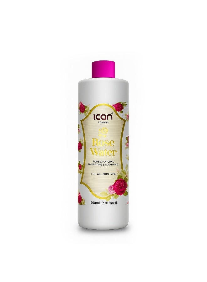 Ican London Rosewater 500ml – Pure, Gentle, Hydrating for All Skin Types