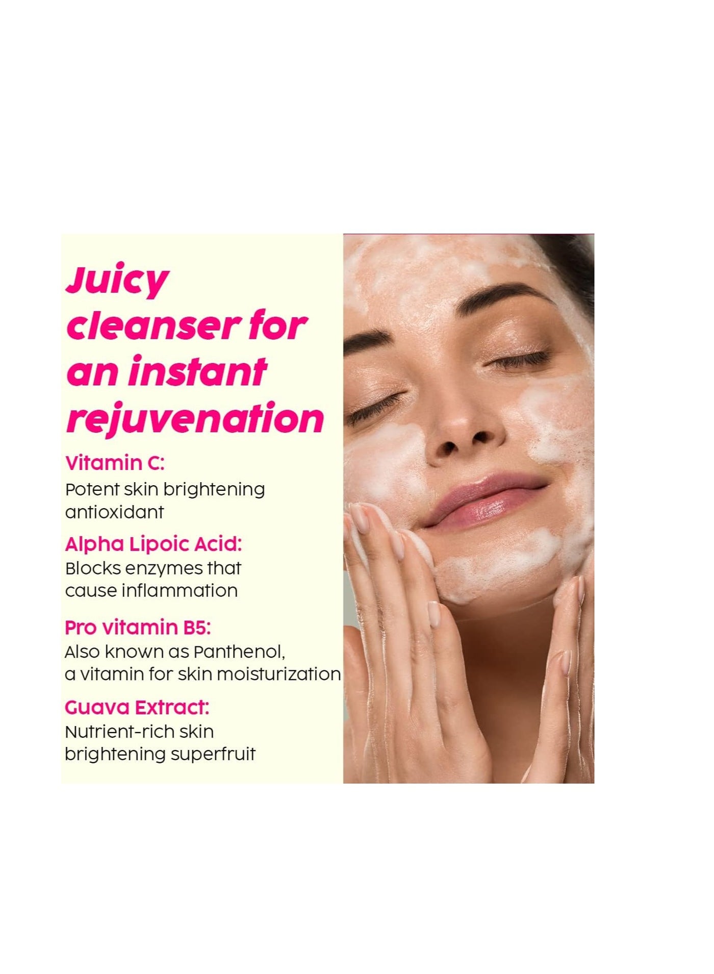 Vitamin C Guava Juicy FaceWash (100 ml) Cleanser For Skin Brightening, With Pro Vitamin B5 For Moisturization & Alpha Lipoic Acid For Glowing Skin For Women & Men - image 3