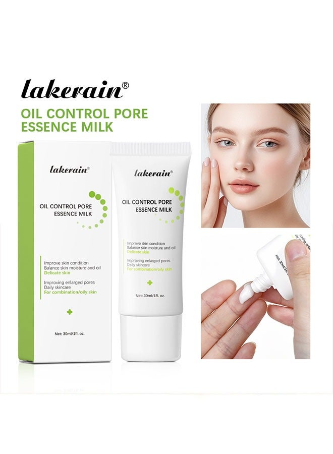 Oil Control Pore Essence Milk- Pore Refiner Cream, Moisturize the Skin, Hide Pores, And Brighten Pre-Makeup Base 30ml