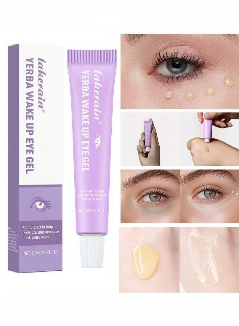 Yerba Wake Up Eye Gel for Lifting and Firming Minimize Wrinkles and Fine Lines Brightens Dark Circles Reduces Production Relieve Puffiness and nourishes dry skin Moisturizing eye cream 15ml