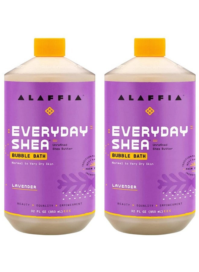 Everyday Shea Bubble Bath Cleanse Soothe & Moisturize Skin Made With Fair Trade Shea Butter Cruelty Free No Parabens Vegan Lavender 2 Pack32 Fl Oz Ea