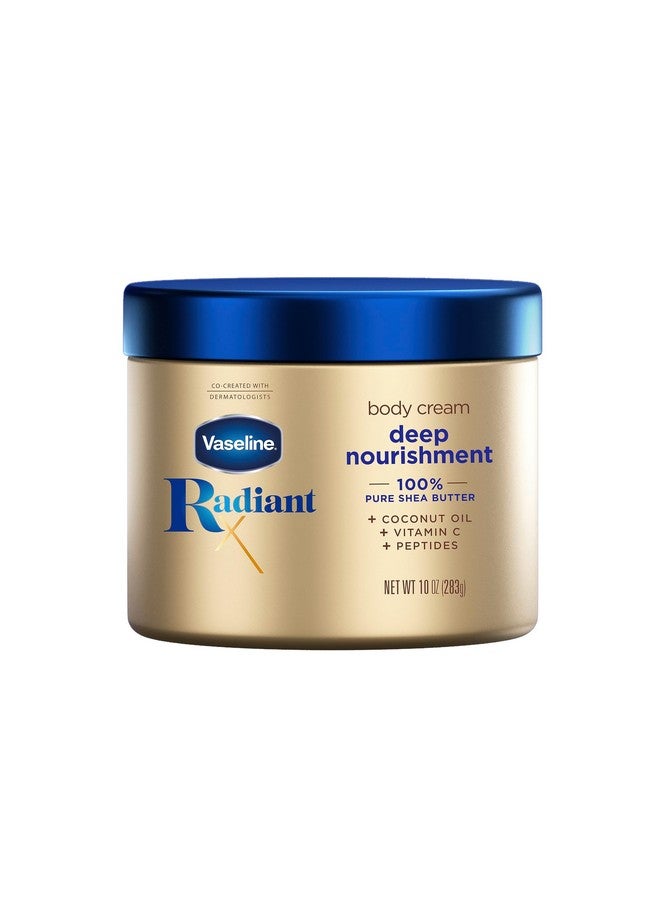 Radiant X Deep Nourishment Body Cream 100% Pure Shea Butter Coconut Oil Vitamin C & Peptides 10 Oz