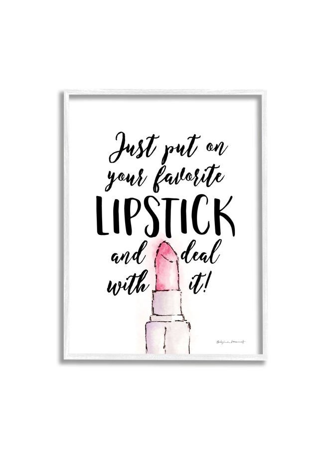 Favorite Lipstick Deal with It Phrase Cosmetic Fashion, Designed by Stephanie Workman Marrott White Framed Wall Art, 11 x 14