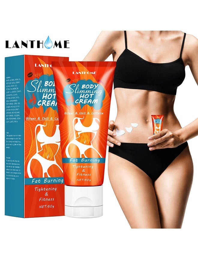 Body Slimming Hot Cream, Cellulite Slimming And Firming Cream, Abdominal Fat Burner, Deep Tissue Massage And Muscle Relaxant For Shaping Waist, Abdomen And Buttocks-60G