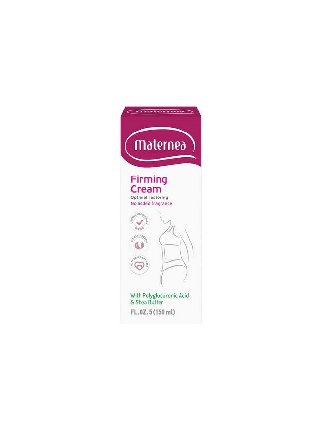 Firming Cream. Helps The Skin Restore Its Hydrated And Healthy Appearance After Birth.5 Fl Oz (150Ml)