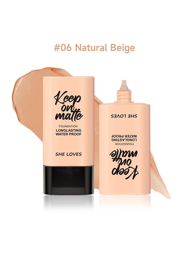Keep On Matte-Longlasting Waterproof Makeup Liquid Foundation, Feels Lightweight And Comfortable Buildable A Flawless Natural Looking, Concealer Foundation To Cover Redness 30ml (#06 Natural Beige)